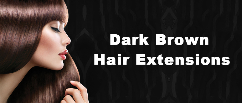 Dark Brown Hair Extensions