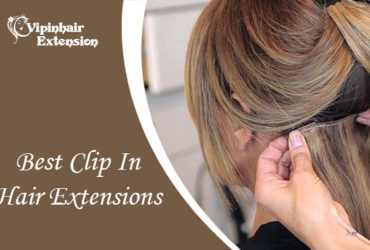 Best Clip in Hair Extensions